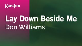 Video thumbnail of "Lay Down Beside Me - Don Williams | Karaoke Version | KaraFun"