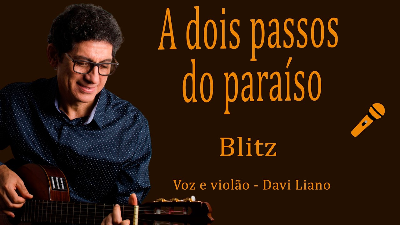🎙️ A dois passos do paraíso - Blitz | Voz e Violão – Davi Liano - YouTube