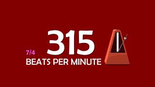 315 BPM 7/4 Metronome