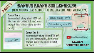 (PART 2) Menentukan Luas Selimut Tabung Jika Diketahui Volume dan Luas Alas Tabungnya