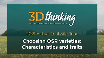 Choosing OSR varieties - 2021 virtual trial site tour | 3D Thinking