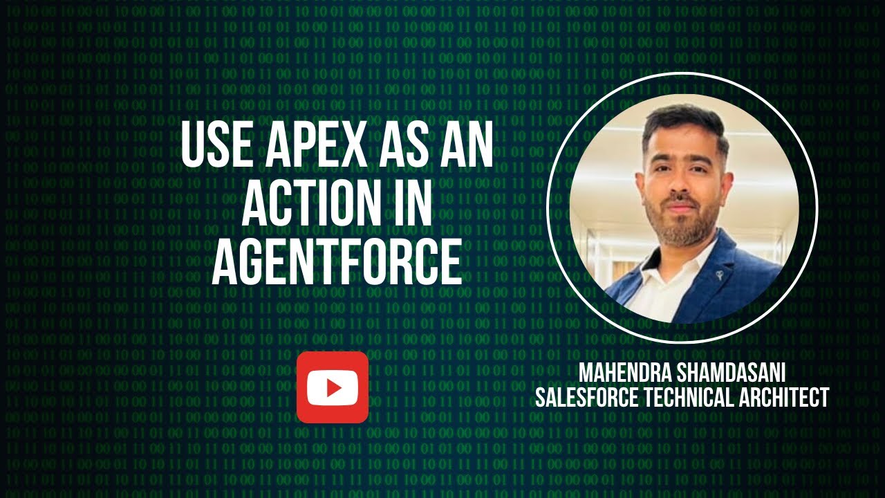 Agentforce + Apex: Add Custom Actions to Your Salesforce AI Agents