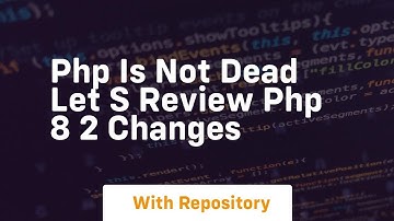 php is not dead let s review php 8 2 changes