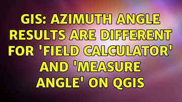 GIS: Azimuth angle results are different for 