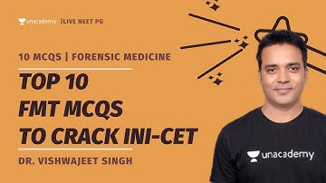 Top 10 MCQs for INI-CET | FMT | Dr. Vishwajeet Singh