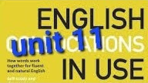 unit 11 English colocations in use | O