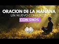 ORACIÓN DE LA MAÑANA PODEROSA 🌅 ENTREGA TU DÍA A DIOS Y RECIBE PAZ Y BENDICIÓN
