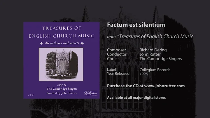 Factum est silentium - Richard Dering, John Rutter, The Cambridge Singers