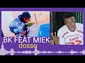 BK ONE FEAT MIEK DOSSO SON OFFICIEL PROD BY LIL MORGANE BK ONE FEAT MIEK DOSSO SON OFFICIEL PROD BY LIL MORGANE