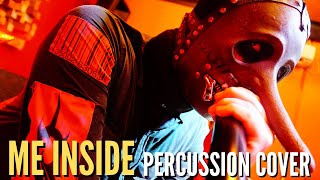 Slipknot - Me Inside (Chris Fehn Percussion Cover)