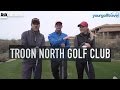 Troon north golf club with paige spiranac and martin chuck