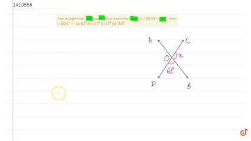 Two straight lines `A B\ a n d\ C D` cut each other at `Odot` If `/_B O D=63^0` , then `/_B O