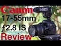 Canon EF-S 17-55mm f/2.8 IS Lens Review