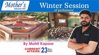 Daily Current Affairs | 23 DEC | Parliament Winter Session with Important Acts | Mohit Kapoor Sir