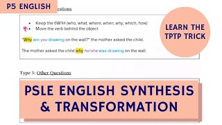TPTP Trick to Master Synthesis & Transformation for PSLE English (TTA P5 English Ep 4)