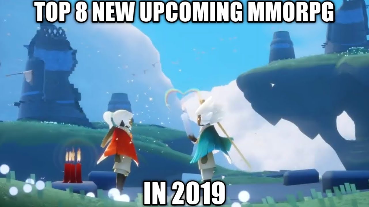 TOP 8 NEW UPCOMING OPEN WORLD MMORPG IN 2019 (ANDROID/IOS)