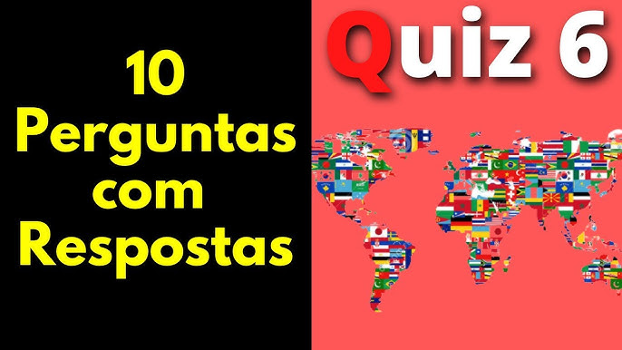 QUIZ 1 - CONHECIMENTOS GERAIS - GEOGRAFIA [10 PERGUNTAS COM RESPOSTA] 