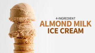 Almond Milk Ice Cream | 4-ingredient, dairy-free ice cream