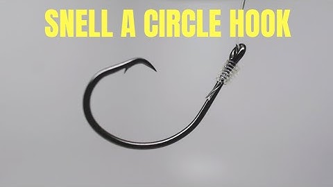 How to Snell a Circle Hook