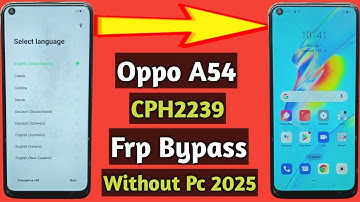 Oppo a54 frp unlock parmanent | Cph2239 frp bypass without pc | Oppo a54 cph2239 frp bypass
