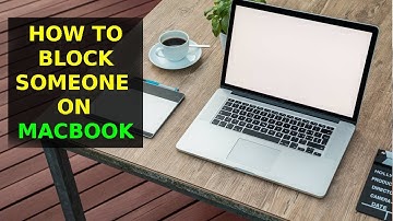 How To Block Someone On Macbook