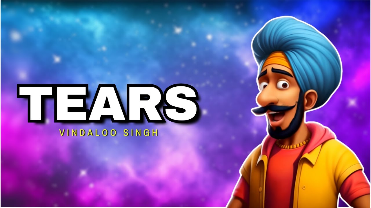 Tears | Funny Indian Remix | Vindaloo Singh - YouTube
