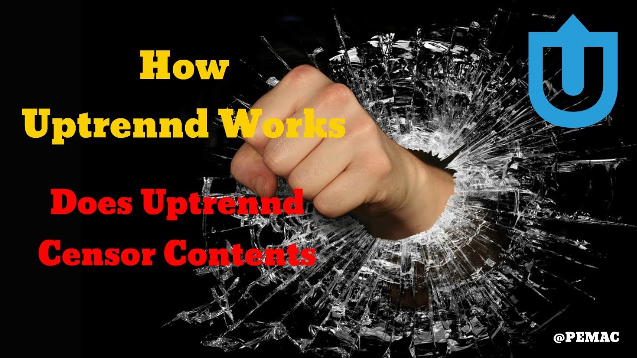 4  how uptrennd works does uptrennd censor contents?