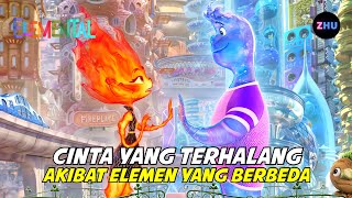 KISAH CINTA DUA ELEMEN YANG BERBEDA || Alur Cerita Film Elemental Forces Of Nature Rating (2023)