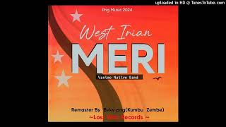 West Irian Meri2024  vanimo Nativesremaster By Bvkvpngkumbu Zembelost Wax Records