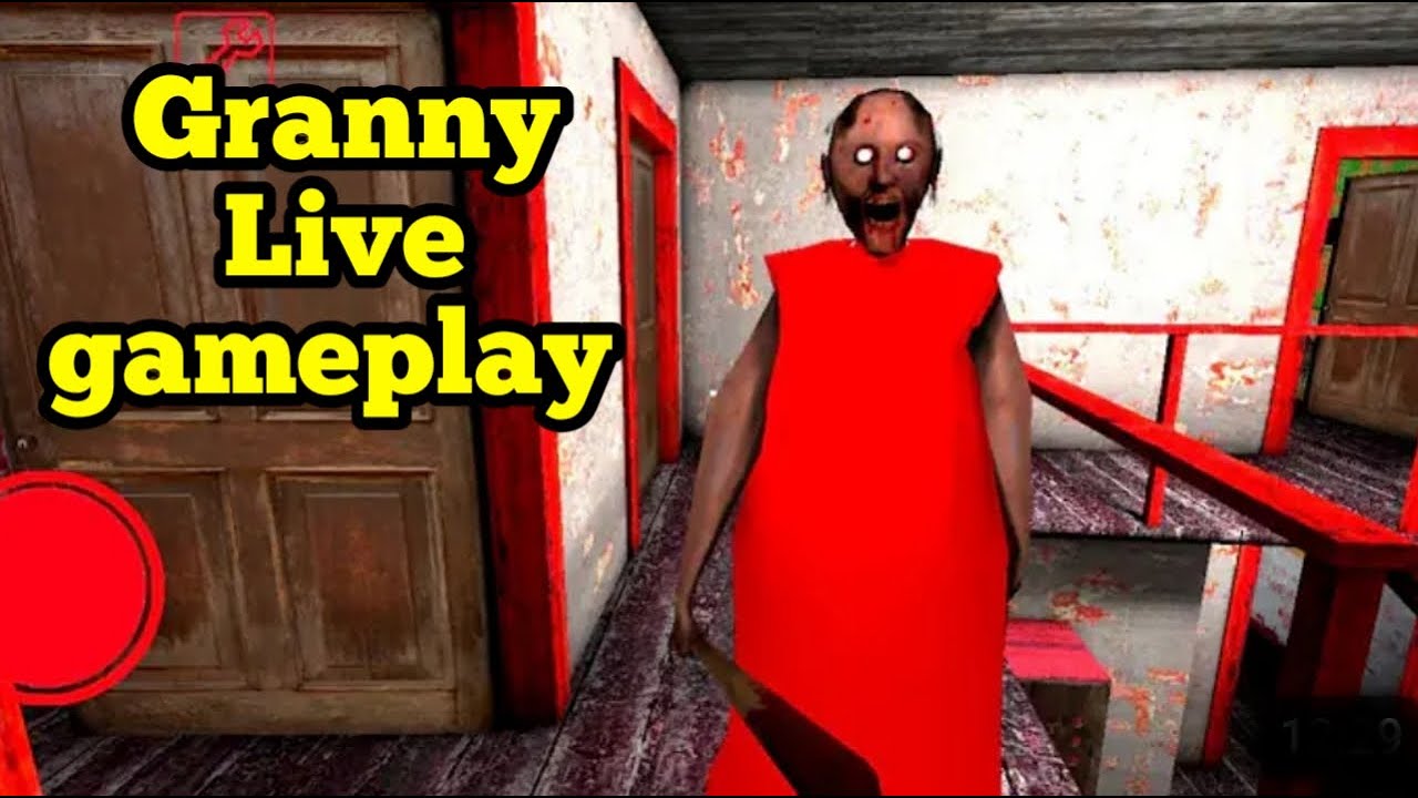 Granny live gameplay 
