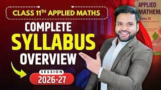 🚨Applied Maths Class 11 — Complete Syllabus & Chapter Weightage 2026-27🔥| CA Ankush Raj