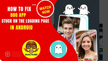 How to Fix Boo App Stuck on the Loading Page in Android After New Updates