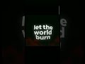 I&#39;d let the world burn for you by Chris grey🔥🔥#lyrics🎶#music🎵🎼