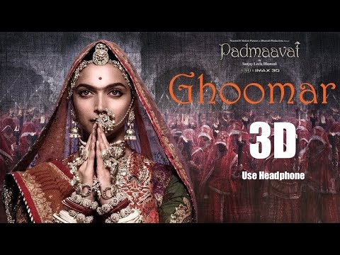 3D Audio Ghoomar Padmaavat|Deepika Padukone Shahid Kapoor Ranveer Singh|Shreya Ghoshal SwaroopKhan