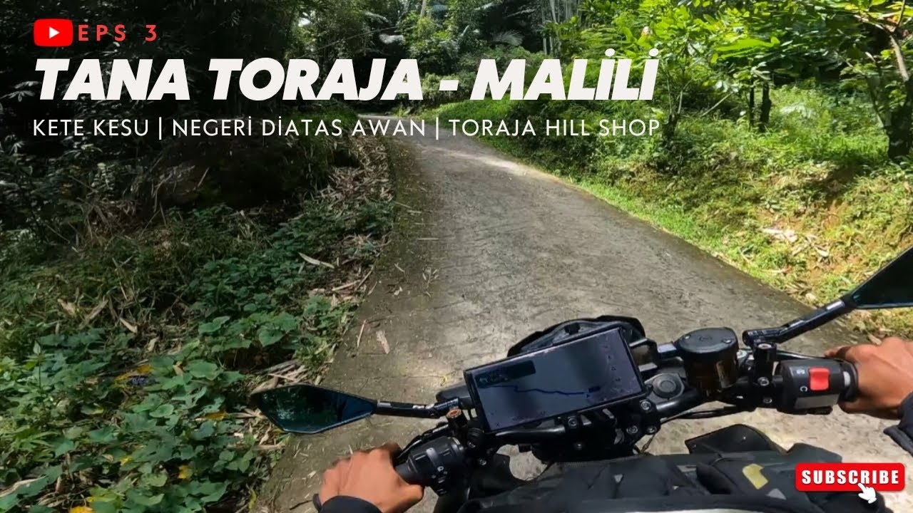 EPS 3 SOLO TOURING TANA TORAJA - MALILI | KETE KESU - TOTOMBI LOLAI - TORAJA HILL SHOP