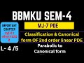 BBMKU SEM-4 MJ-7 CANONICAL FORM OF 2ND ORDER PDE , Parabolic to canonical form Lecture-4 /5
