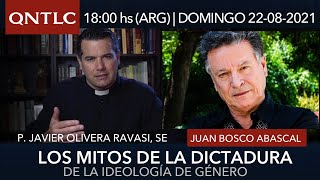Mitos de la dictadura de la ideología de género. Juan Bosco Abascal / P. Javier Olivera Ravasi