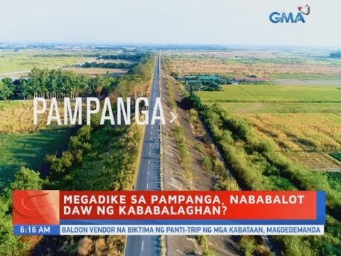 UB Megadike sa Pampanga nababalot daw ng kababalaghan