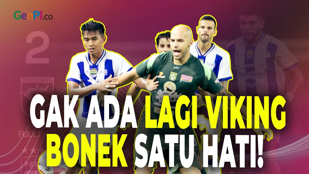 Viking Bonek Tak Lagi Satu Hati: Akhir Sejarah Perdamaian Bandung-Surabaya