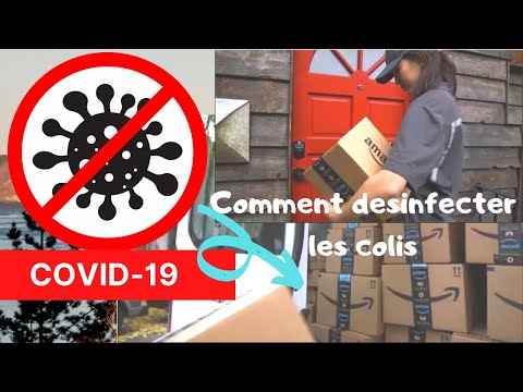 CORONAVIRUS: Comment DESINFECTER nos COLIS Conseils et INFOS Pour Lutter Contre le COVID-19 CORONAVIRUS: Comment DESINFECTER nos COLIS Conseils et INFOS Pour Lutter Contre le COVID-19