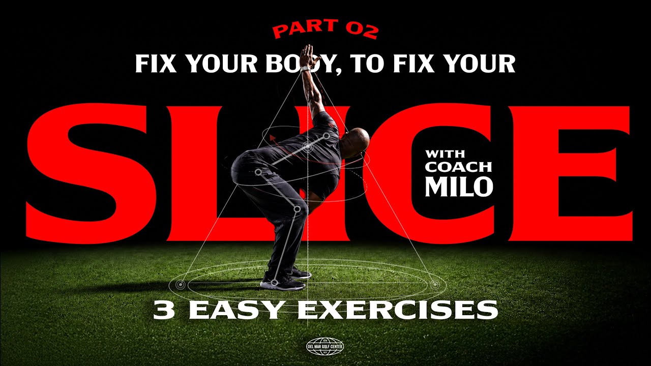How to Fix Your Slice l Part 2: The Body - YouTube
