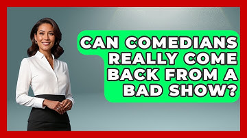 Can Comedians Really Come Back From A Bad Show? - Open Mic Manual