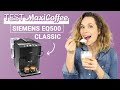 SIEMENS EQ 500 CLASSIC | Machine à café automatique | Le Test MaxiCoffee