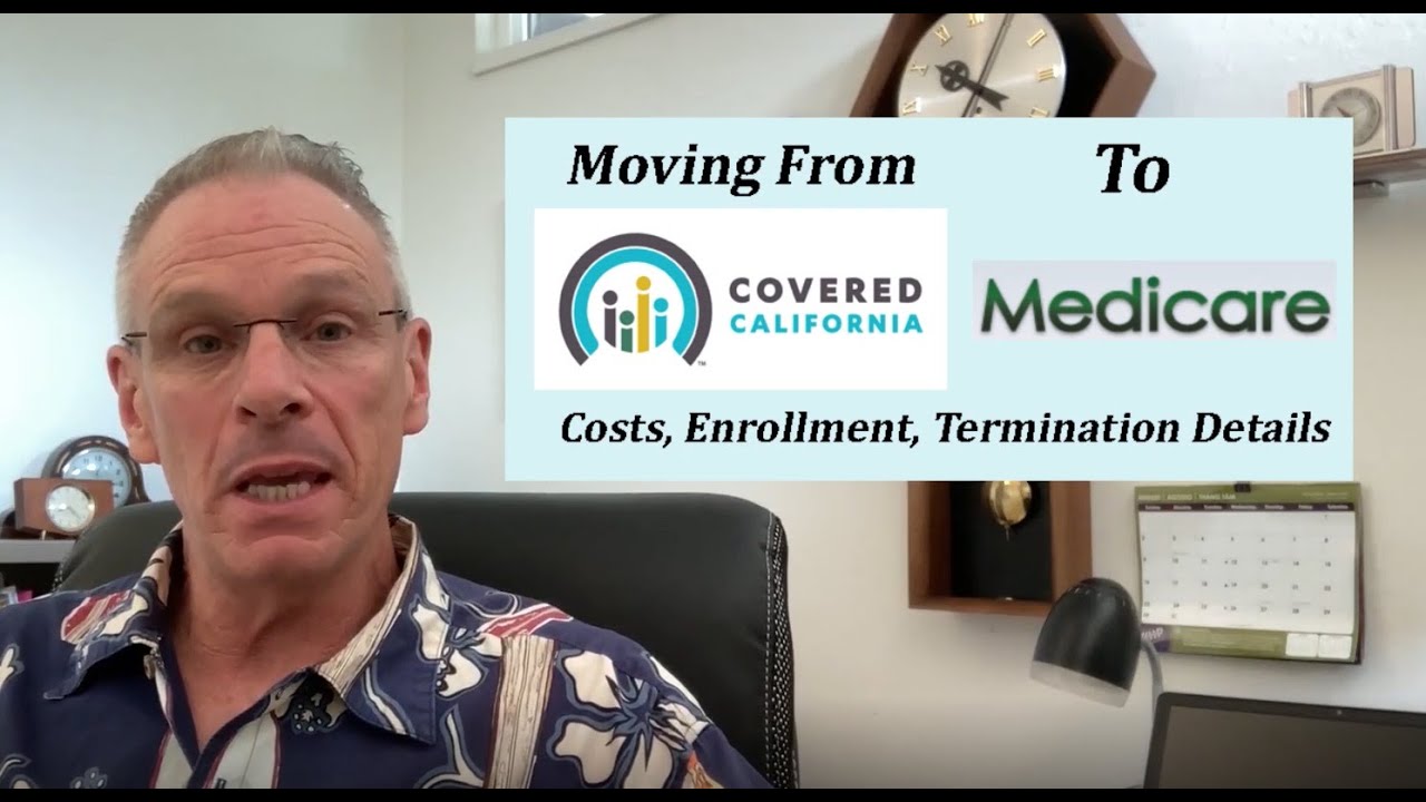 Moving From Covered California To Medicare YouTube