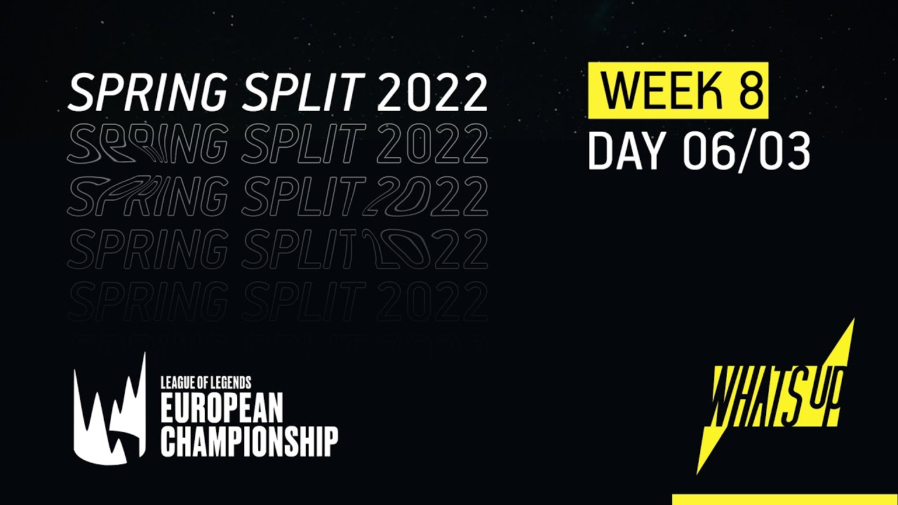 LEC Spring Split 2022 | Week 8 | Day 3 | WHAT'S UP