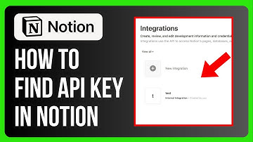 How to Find API Key in Notion