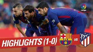 Highlights FC Barcelona vs Atlético de Madrid (1-0)