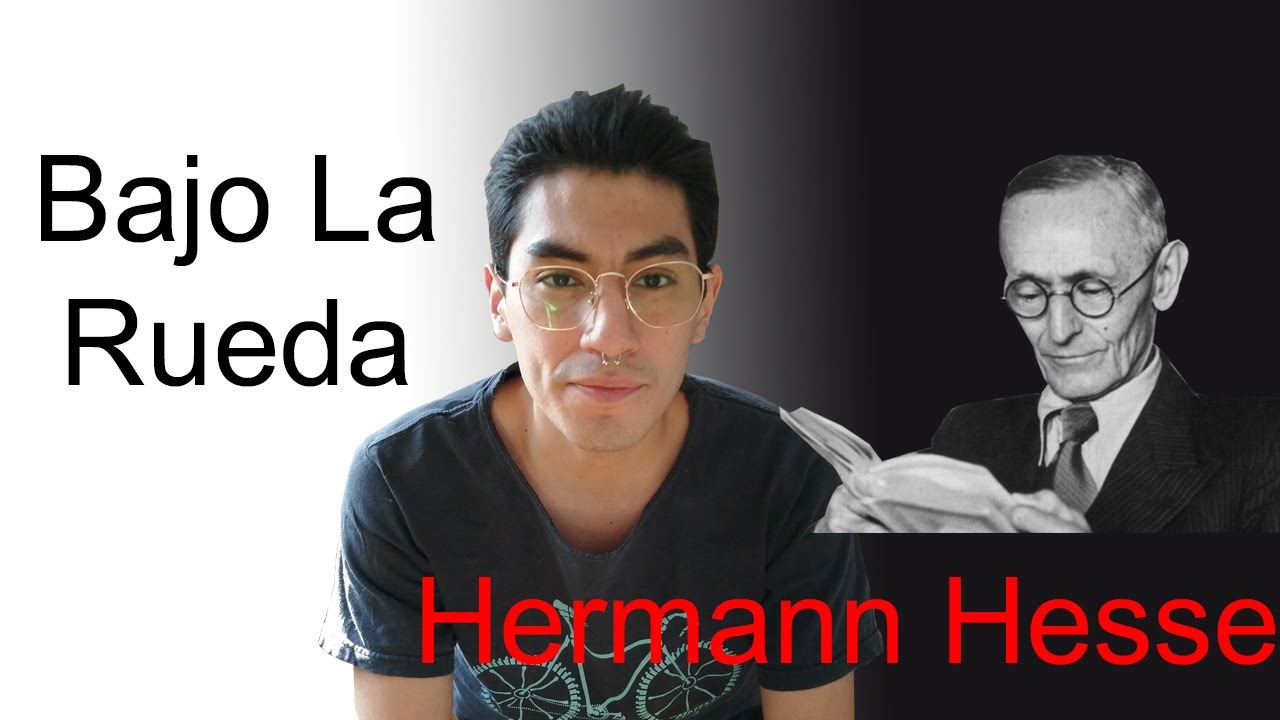 Bajo La Rueda (Ganador Premio Nobel) | Hermann Hesse | Reseña - YouTube