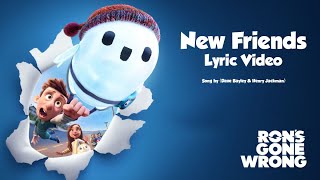 New Friends (Lyric Video) - Ron's Gone Wrong Soundtrack