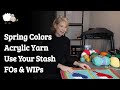 Using My Spring Color Stash | FOs &amp; WIPs